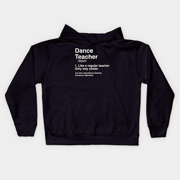 Dance Teacher Definition Career Defined Job Dancer Gift Kids Hoodie by Inspire Enclave